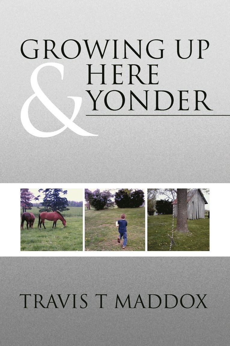 Growing Up Here & Yonder