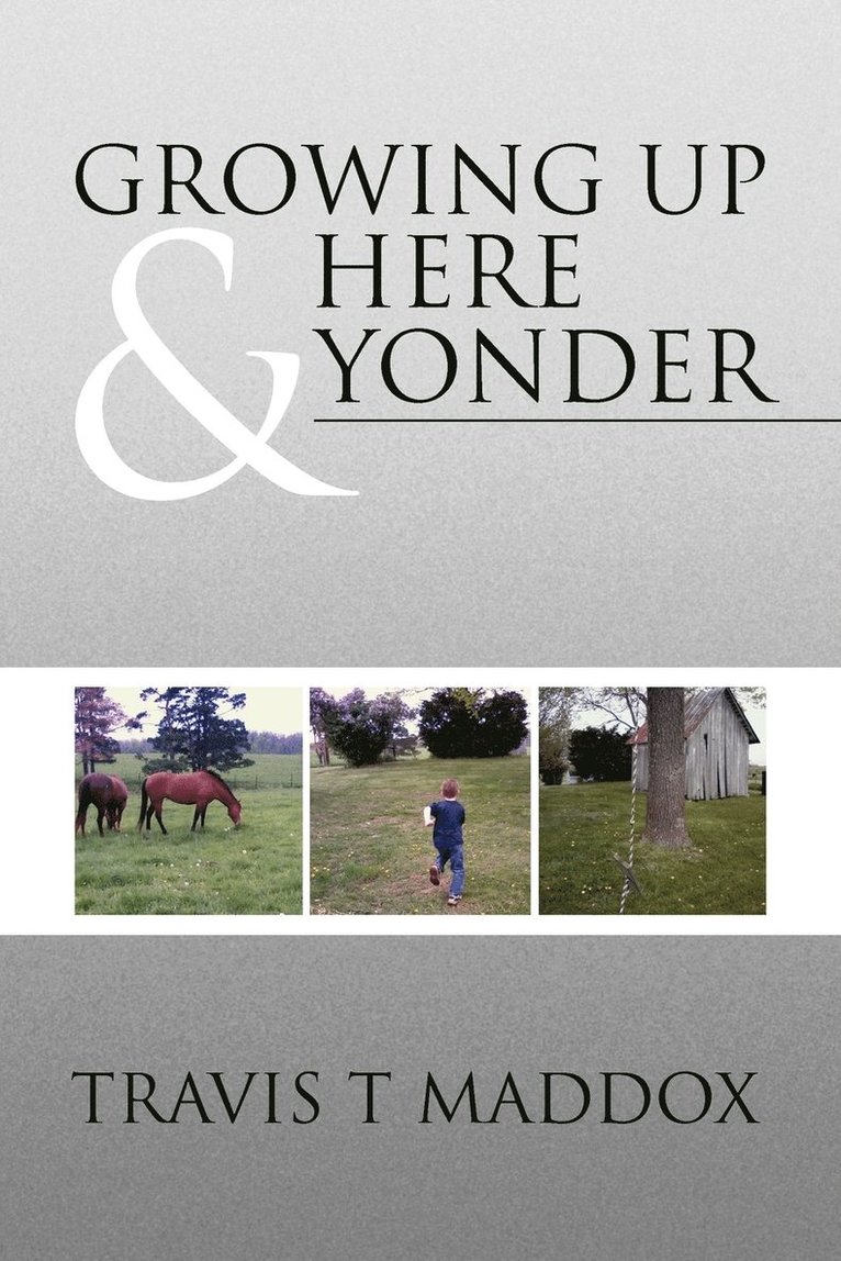 Growing Up Here & Yonder 1