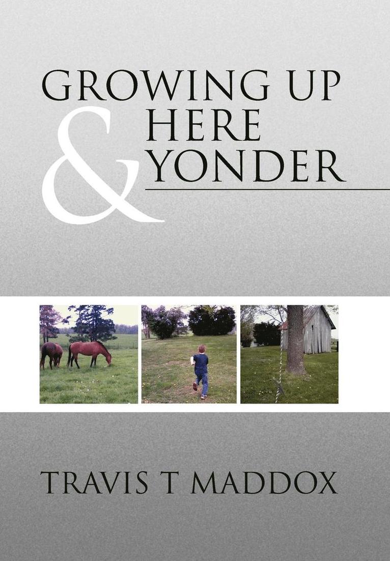 Growing Up Here & Yonder 1