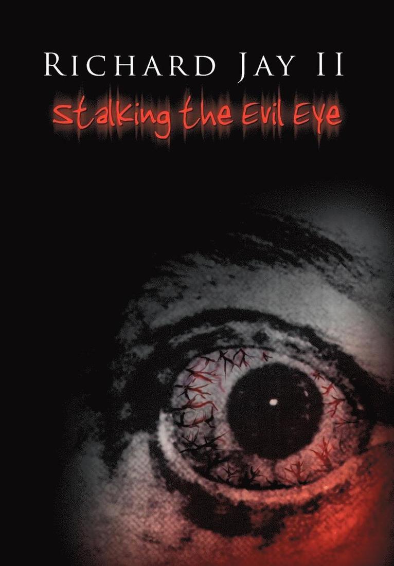 Stalking the Evil Eye 1