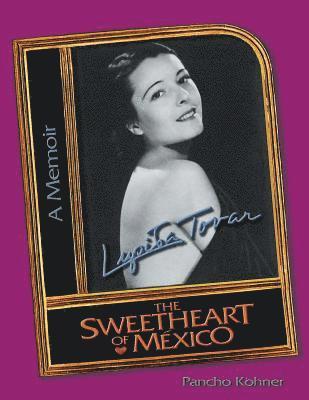 bokomslag Lupita Tovar the Sweetheart of Mexico