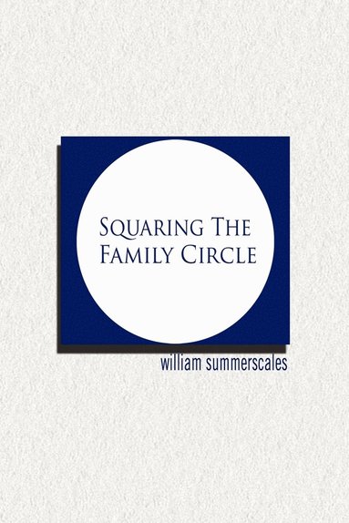 bokomslag Squaring the Family Circle