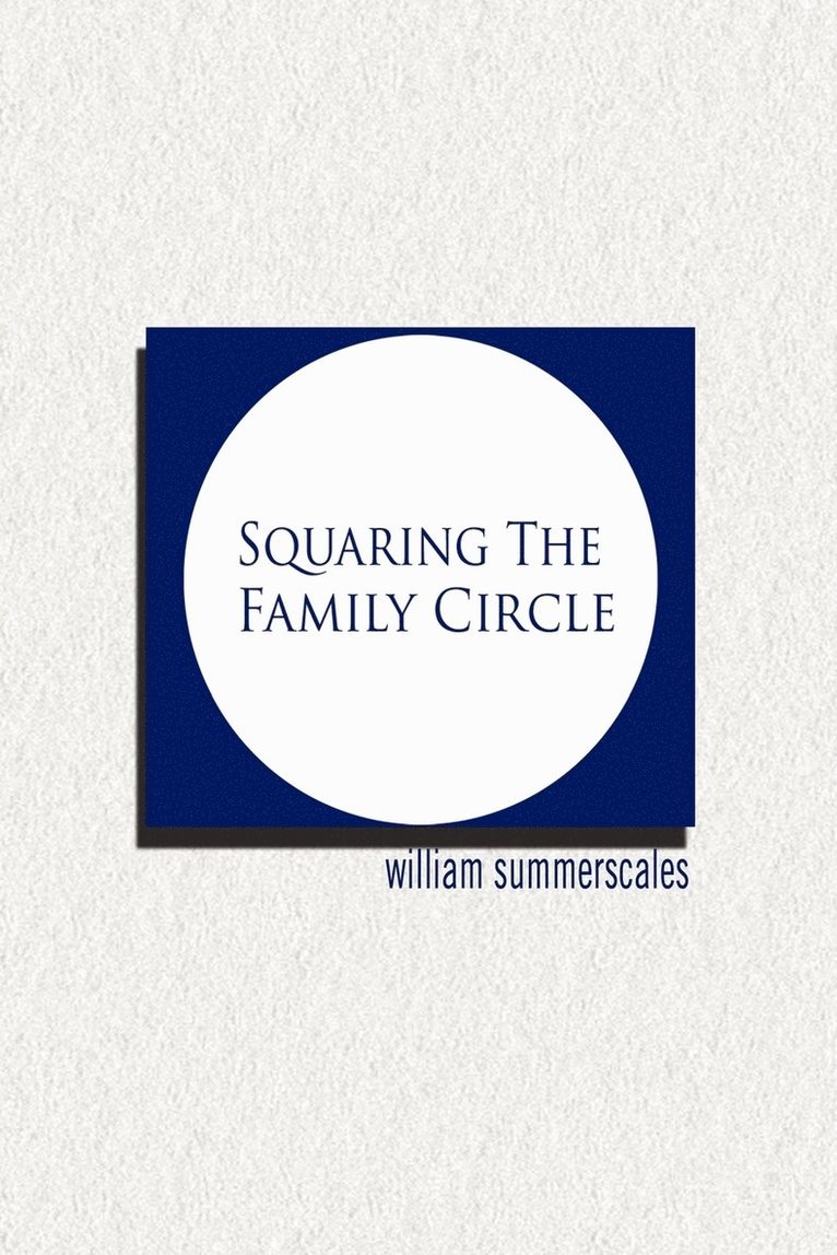 Squaring the Family Circle 1