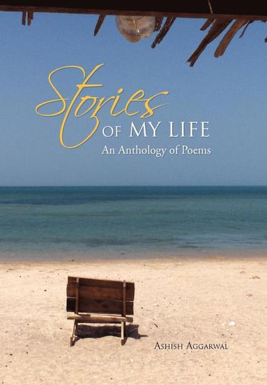Ashish Aggarwal - Stories of My Life, Inbunden
