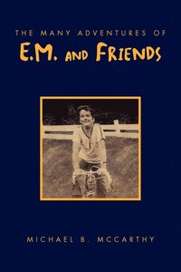 bokomslag The Many Adventures of E.M. and Friends