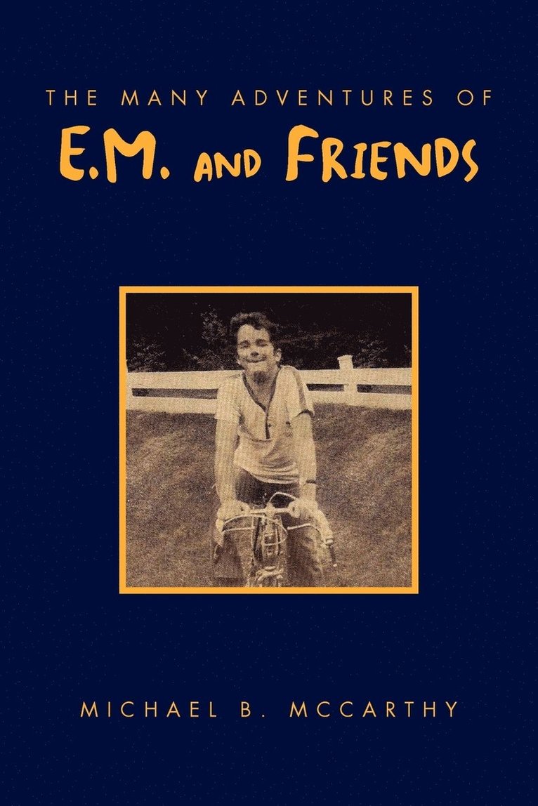 The Many Adventures of E.M. and Friends 1