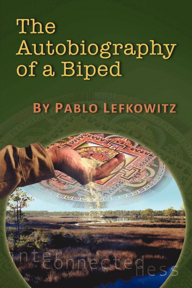 The Autobiography of a Biped 1