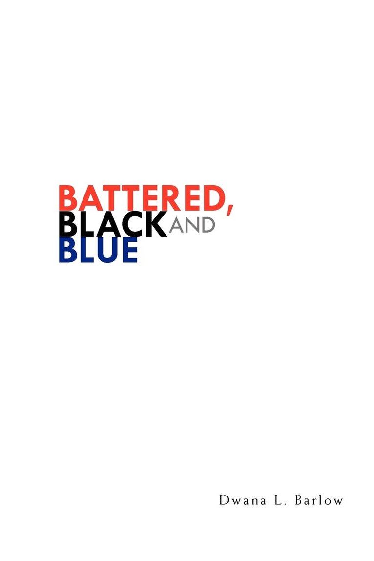 Battered, Black and Blue 1