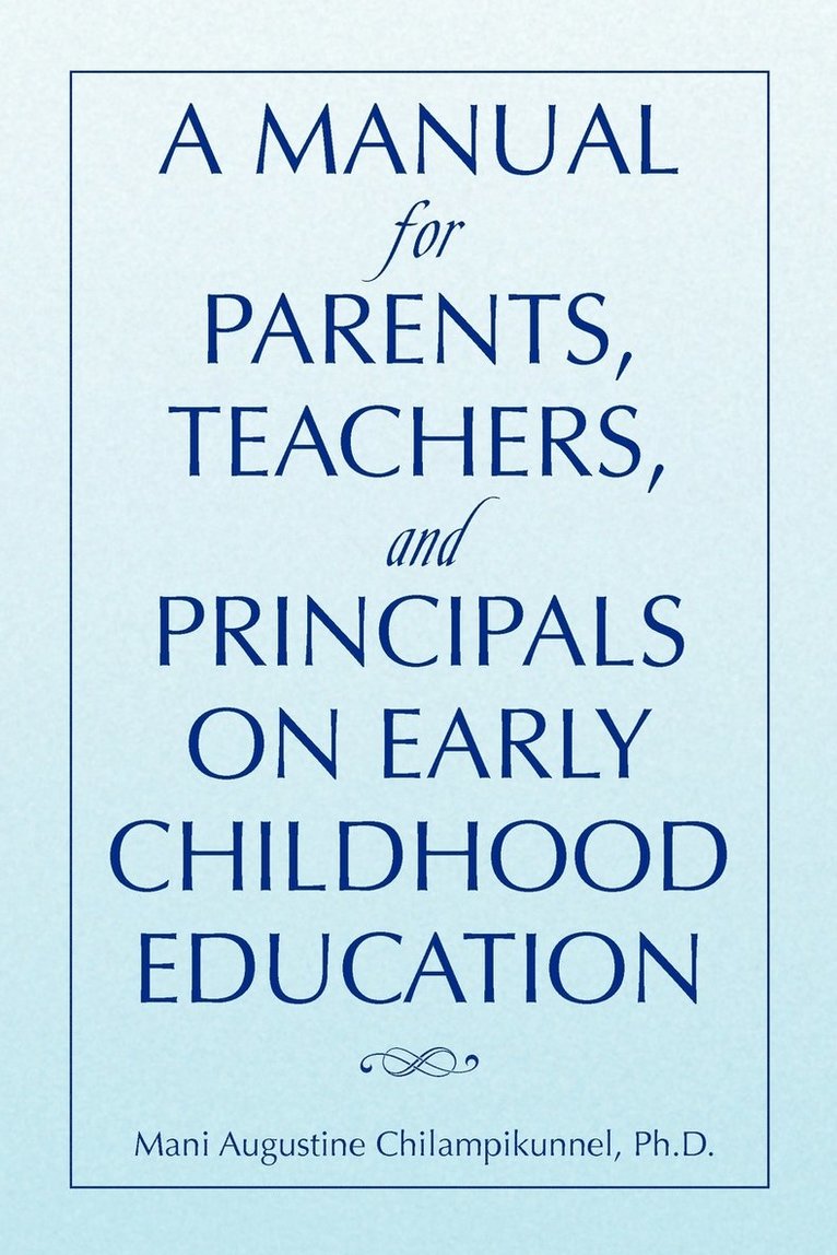 A Manual for Parents, Teachers, and Principals on Early Childhood Education 1