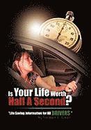 Is Your Life Worth Half a Second 1