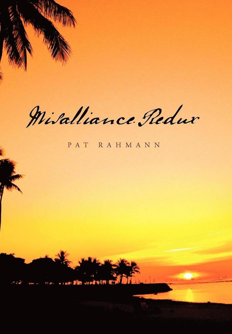 Pat Rahmann - Misalliance Redux, Inbunden