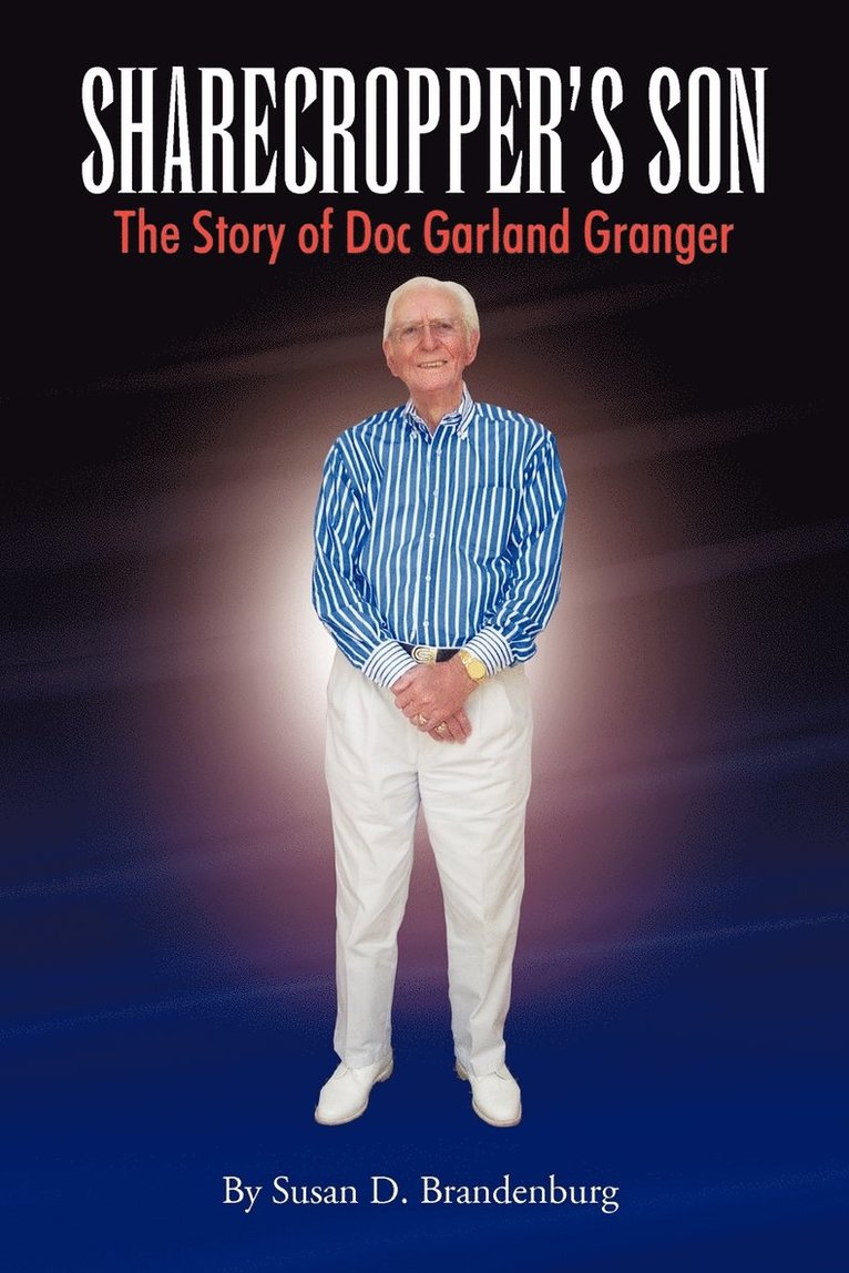 Susan D Brandenburg, Susan D. Brandenburg - Sharecropper's Son - The Story of Doc Garland Granger, Häftad