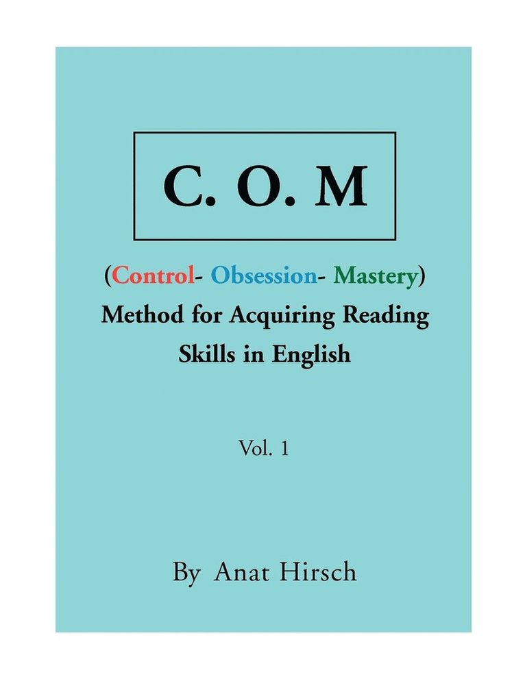 Anat Hirsch - C. O. M Method for Acquiring Reading Skills in English - Vol. 1, Häftad