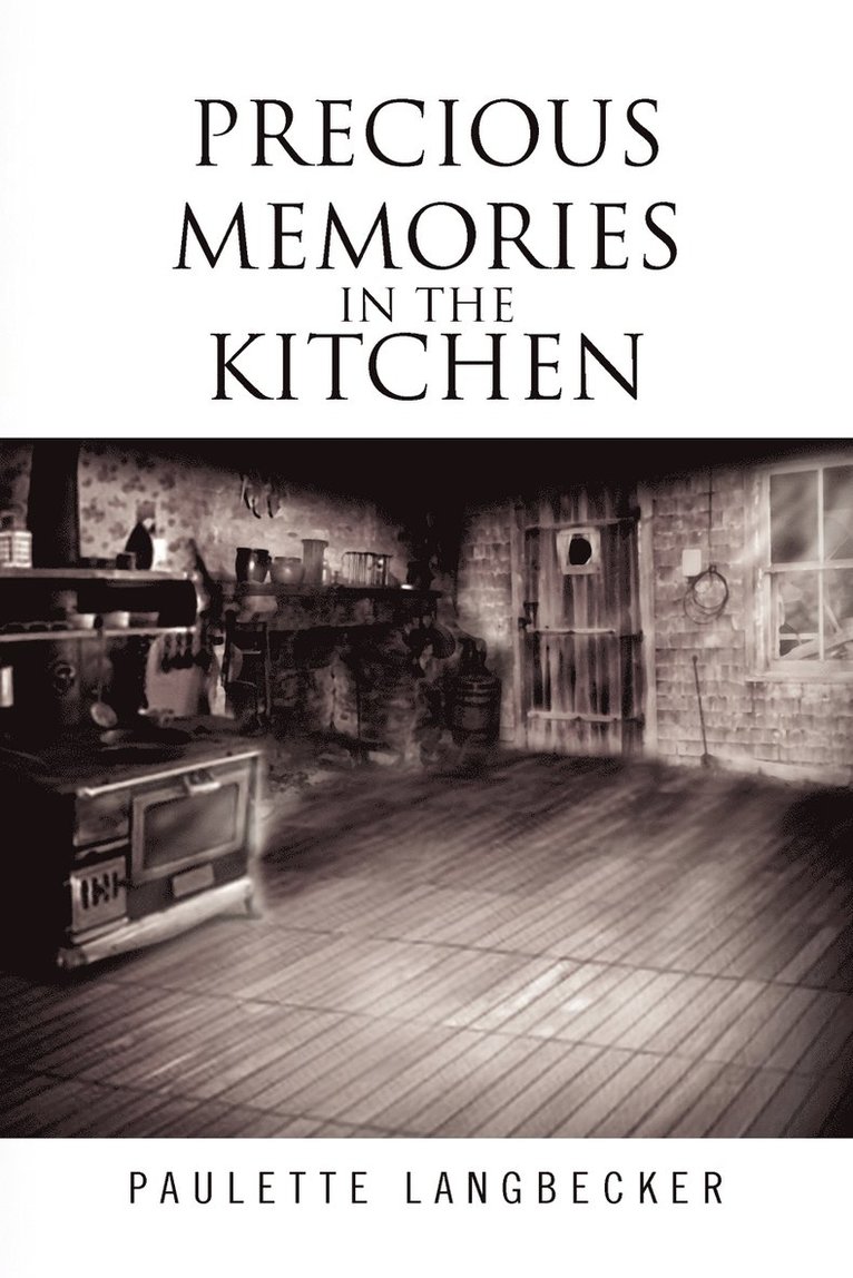 Precious Memories In The Kitchen 1