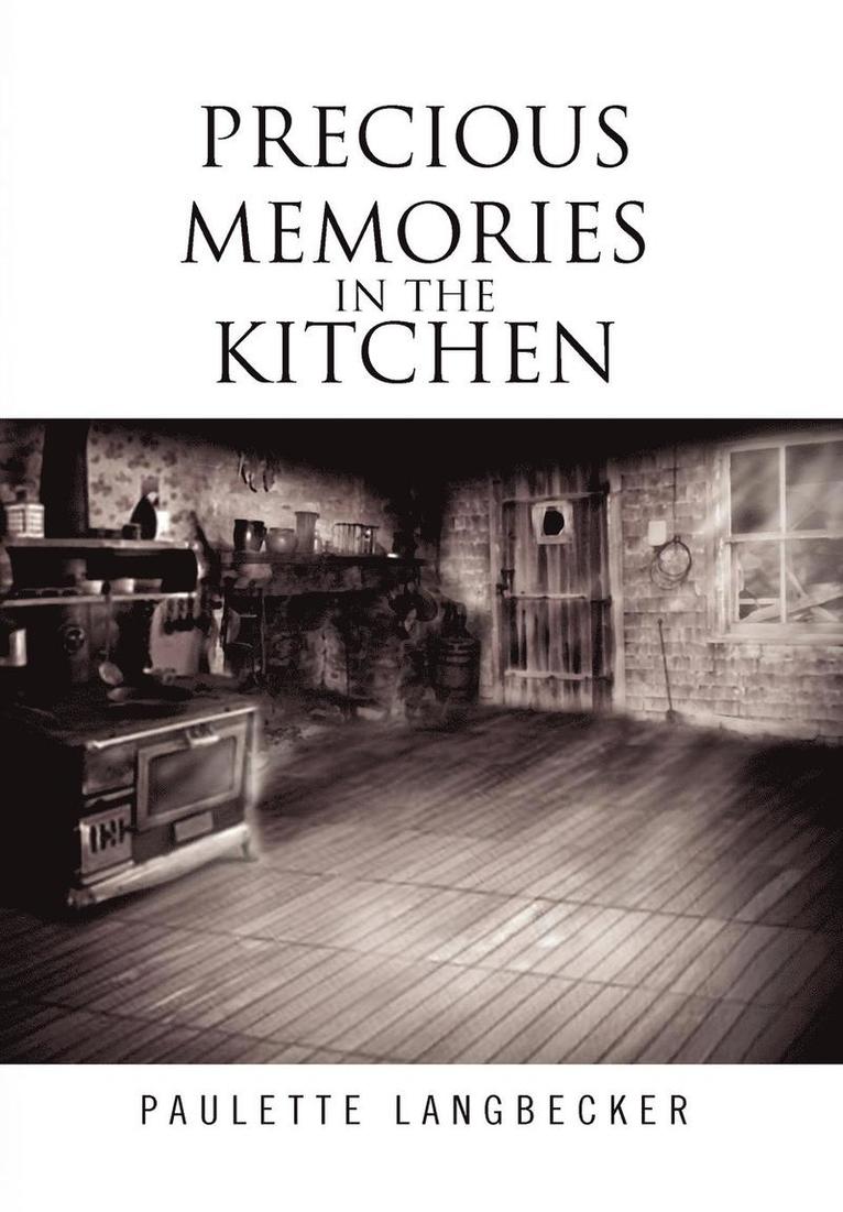 Precious Memories In The Kitchen 1