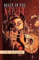 J M Schubert, J. M. Schubert - Death in the Night, Inbunden