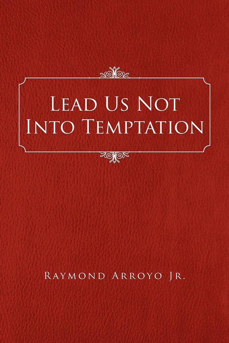 Lead Us Not Into Temptation 1