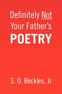 bokomslag Definitely Not Your Father's Poetry
