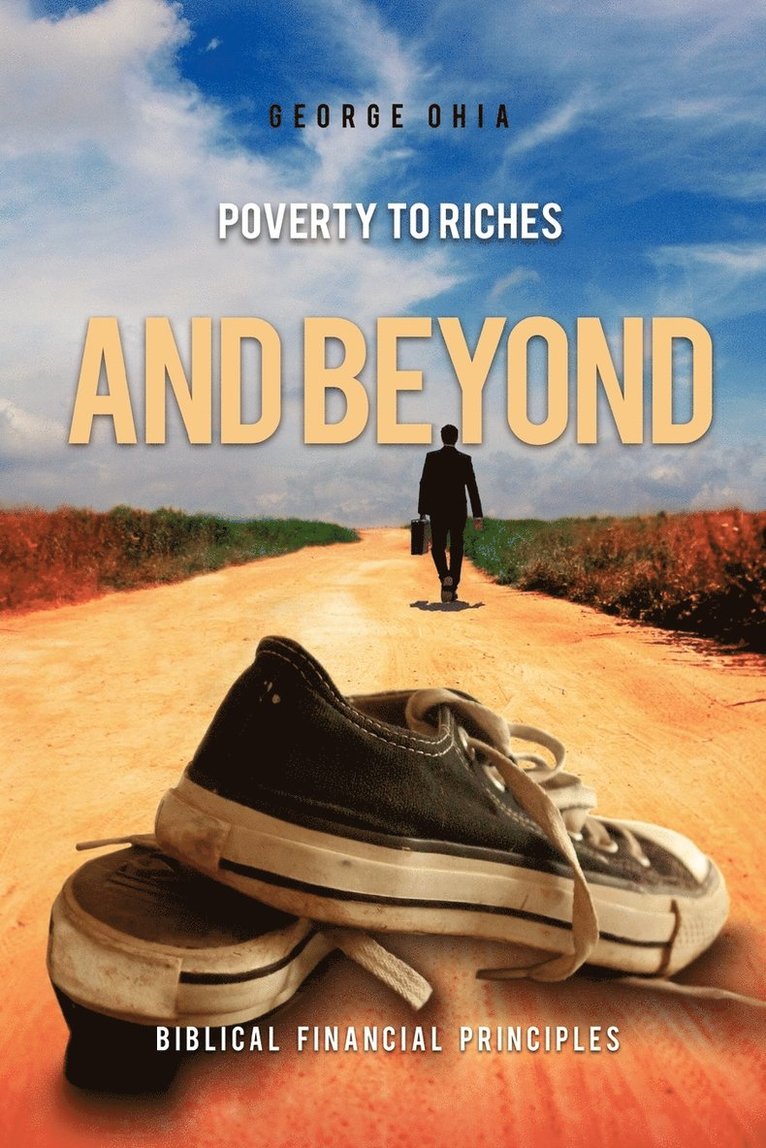 Poverty to Riches and Beyond 1