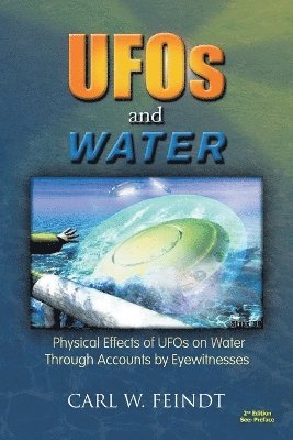 Carl W Feindt, Carl W. Feindt - UFOs and Water, Häftad