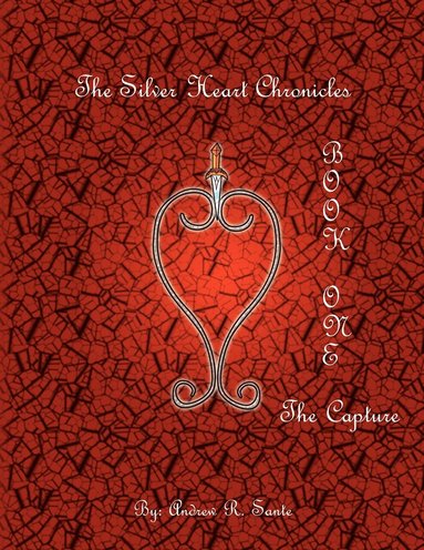 bokomslag The Silver Heart Chronicles