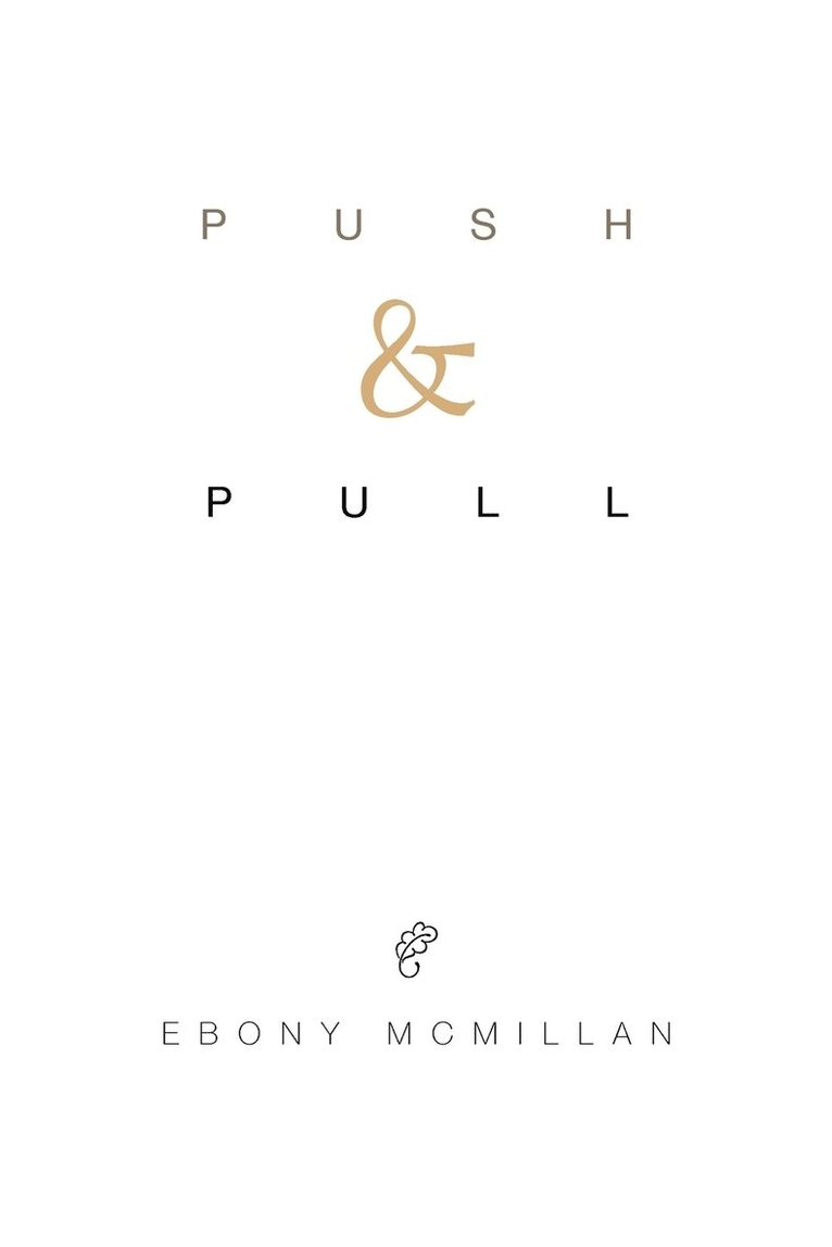 Ebony McMillan - Push and Pull, Häftad. Tillgänglighet: Lägg i varukorg