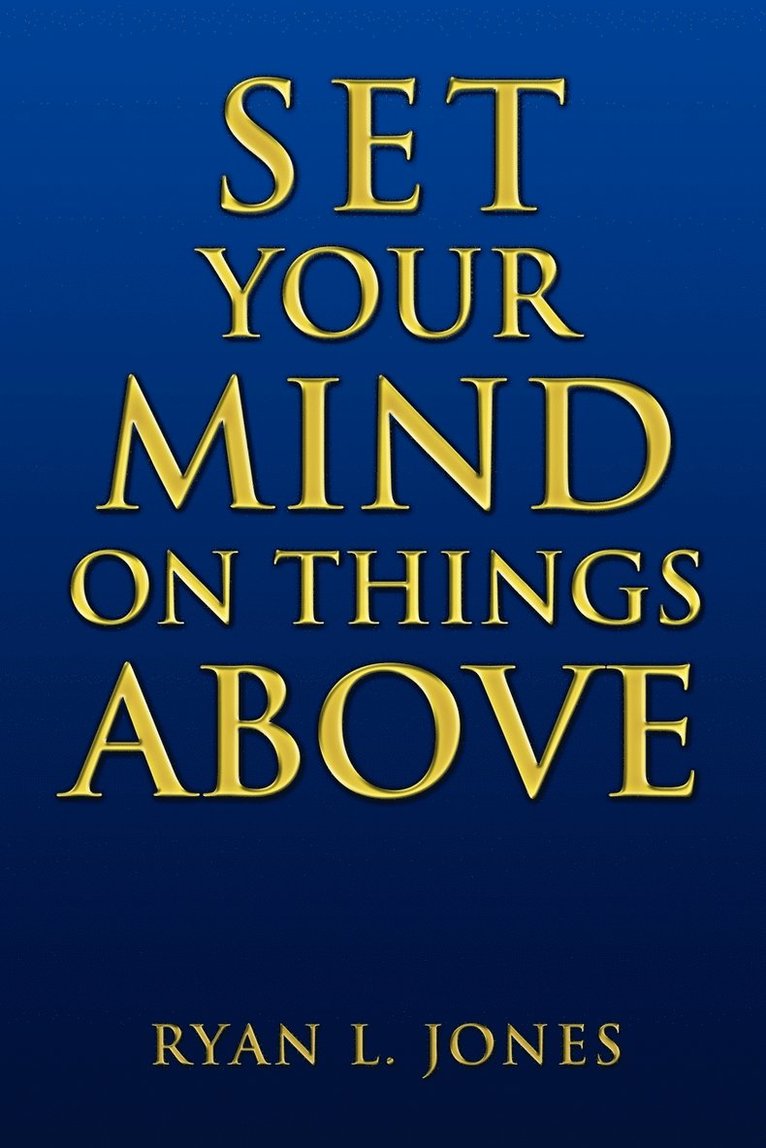 Set Your Mind on Things Above 1