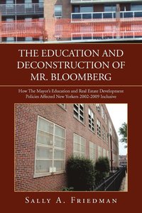 bokomslag The Education and Deconstruction of Mr. Bloomberg