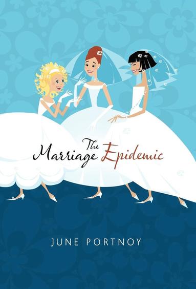 Portnoy June Portnoy - Marriage Epidemic, Inbunden