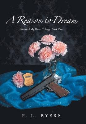 P L Byers, P. L. Byers - Reason to Dream, Inbunden