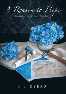 P L Byers, P. L. Byers - Reason to Hope, Inbunden