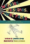 bokomslag Wrinkles, Waistlines, and Wet Pants