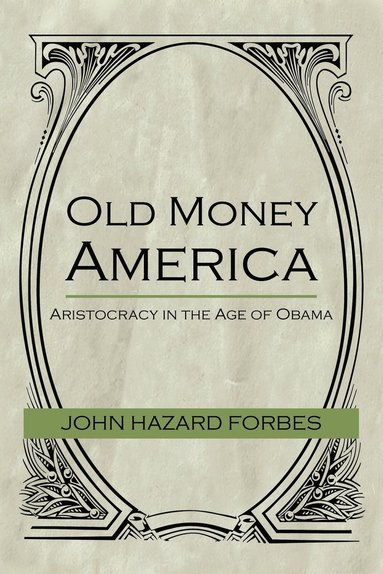 bokomslag Old Money America