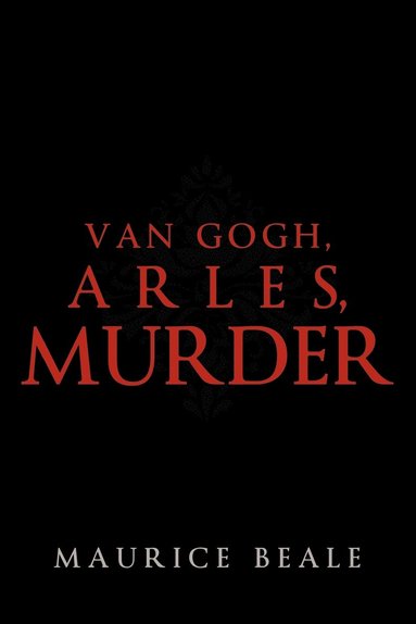 bokomslag Van Gogh, Arles, Murder