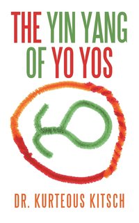 bokomslag The Yin Yang of Yo Yos