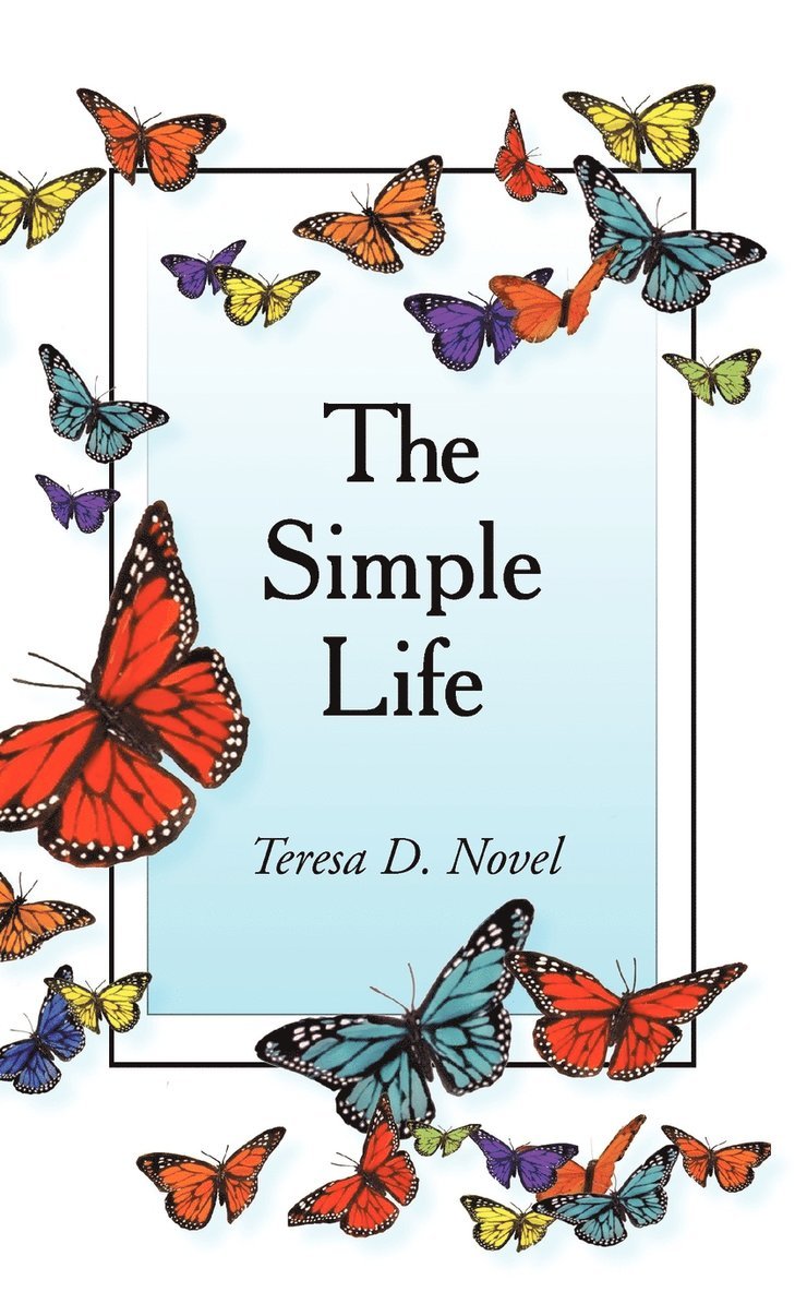 Teresa D Novel, Teresa D. Novel - Simple Life, Häftad