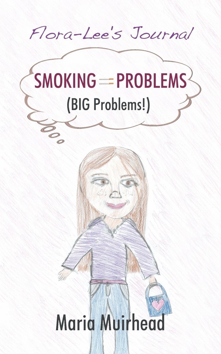 Smoking = Problems (Big Problems!) 1