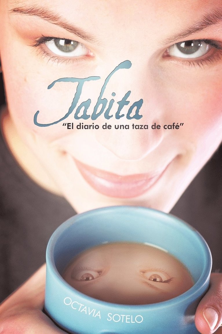 Tabita El Diario de Una Taza de Cafe 1