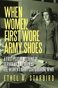 bokomslag When Women First Wore Army Shoes