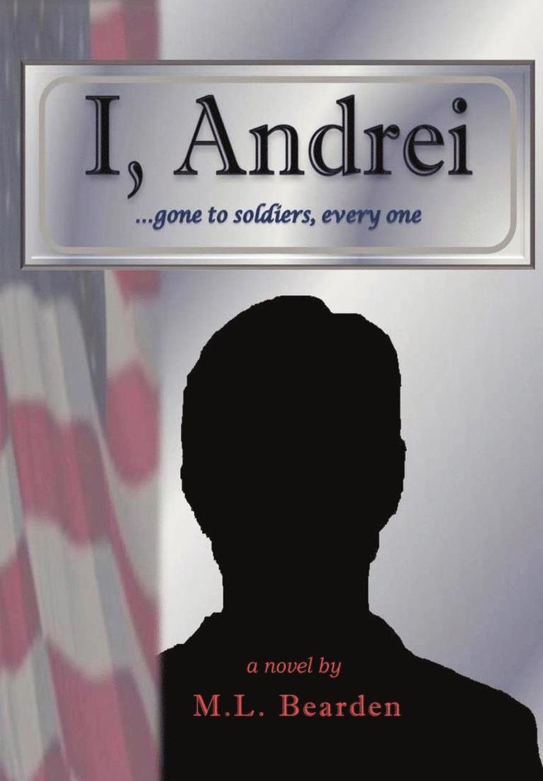 L Bearden M L Bearden, L. Bearden M. L. Bearden - I, Andrei, Inbunden