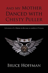 bokomslag And My Mother Danced with Chesty Puller