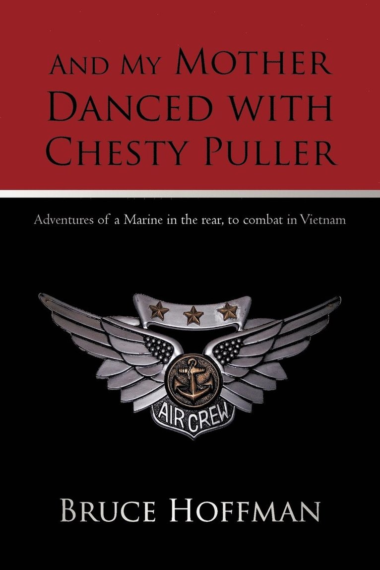 And My Mother Danced with Chesty Puller 1
