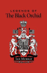 bokomslag Legends of the Black Orchid