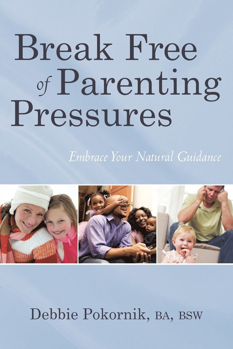 Break Free of Parenting Pressures 1