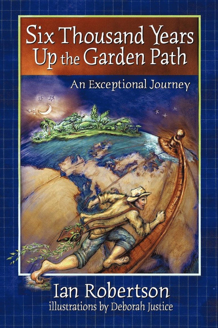 Ian Robertson - Six Thousand Years Up the Garden Path, Häftad