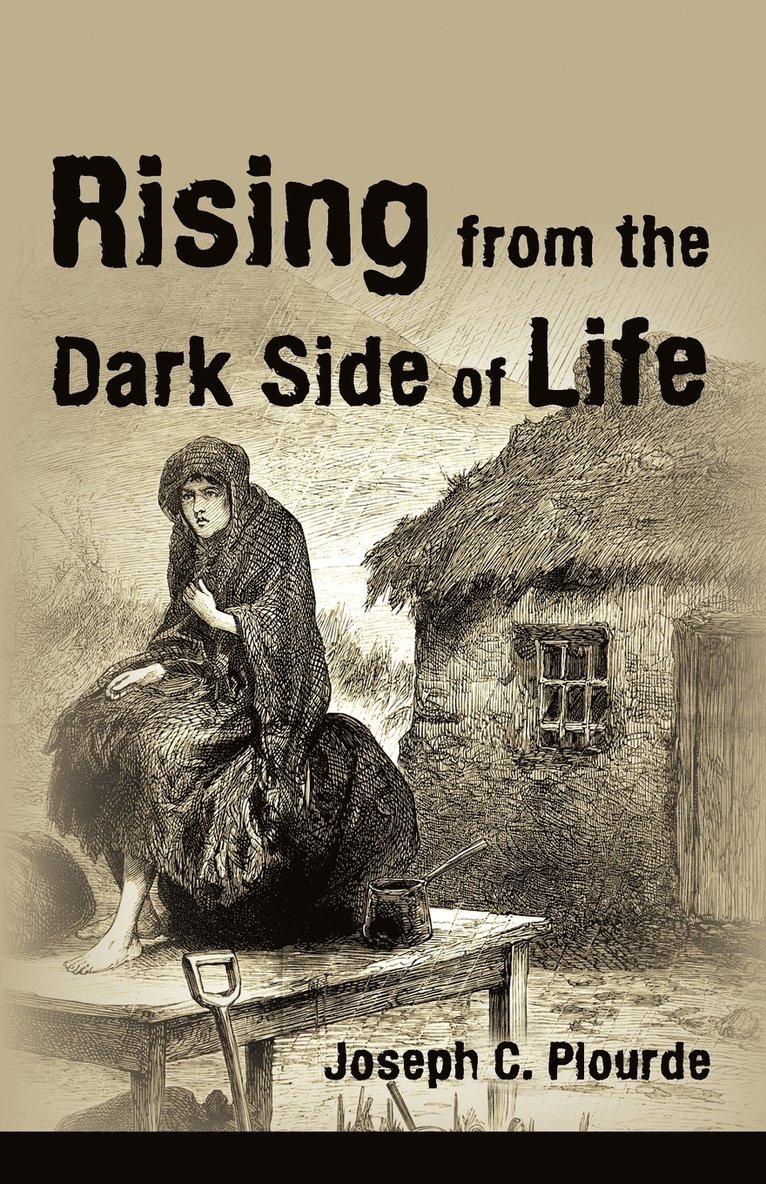 Rising from the Dark Side of Life 1