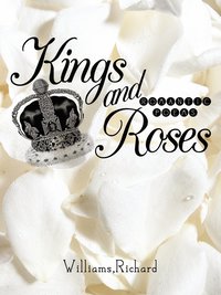 bokomslag Kings and Roses