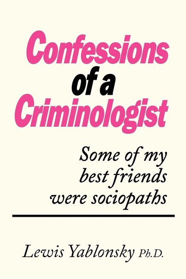 bokomslag Confessions of a Criminologist