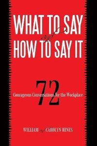 bokomslag What to Say and How to Say It