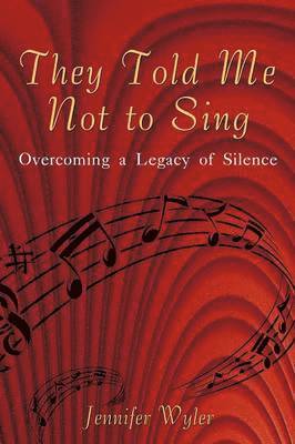 Jennifer Wyler - They Told Me Not to Sing, Häftad